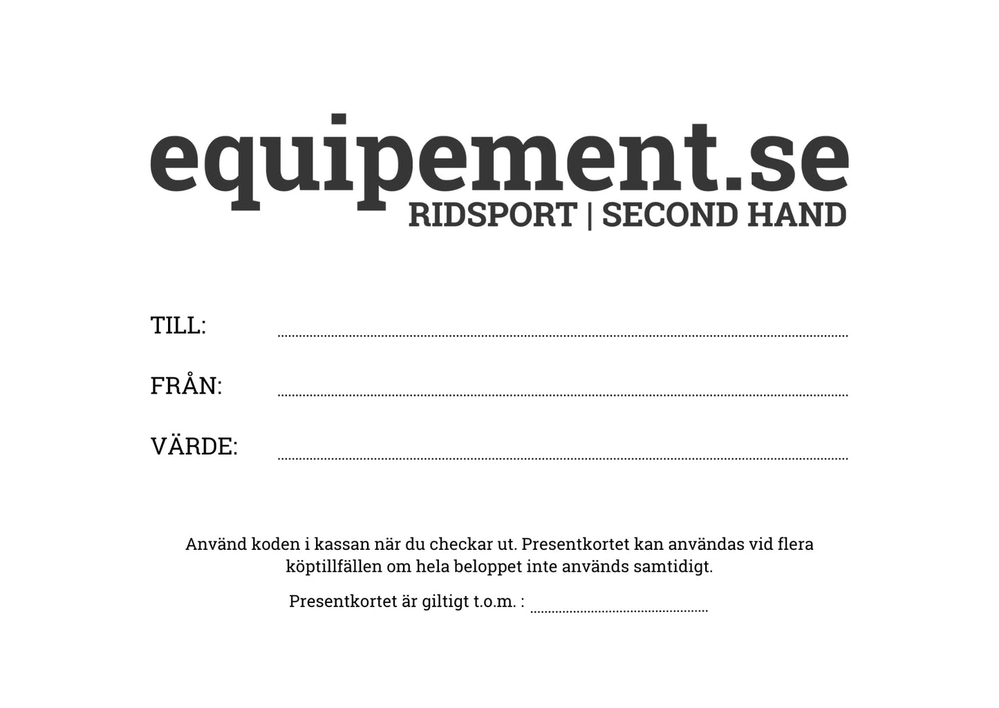 Presentkort - Equipement - Equipement